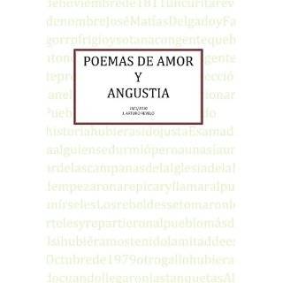 Poemas De Amor Y Angustia (Spanish Edition) by J Arturo Revelo (May 11 