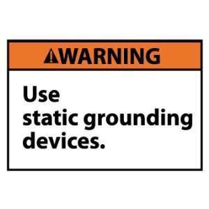  SIGNS USE STATIC GROUNDING DEVISES
