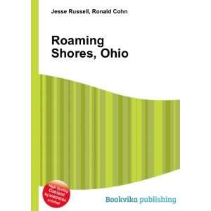  Roaming Shores, Ohio Ronald Cohn Jesse Russell Books