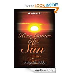 Here Comes The Sun Karen L. Phillips  Kindle Store