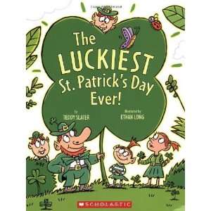   The Luckiest St. Patricks Day Ever [Paperback] Teddy Slater Books