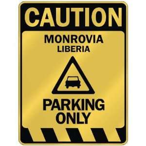   CAUTION MONROVIA PARKING ONLY  PARKING SIGN LIBERIA