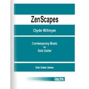  ZenScapes (Guitar, Solo) Clyde Witmyer Books