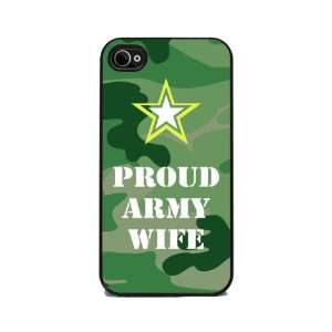  Proud Army Wife   iPhone 4 or 4s Cover Cell Phones 