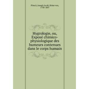  Hygrologie, ou, ExposÃ© chimico physiologique des humeurs 