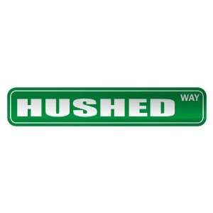   HUSHED WAY  STREET SIGN ADJETIVE