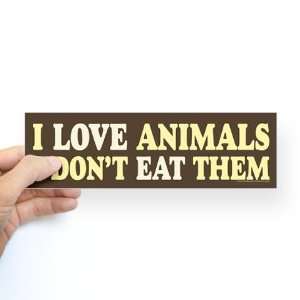  I love animals Pets Bumper Sticker by  