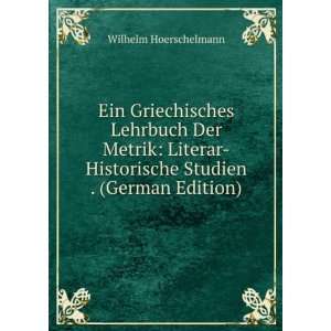  Ein Griechisches Lehrbuch Der Metrik Literar Historische 