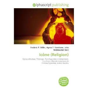  Icône (Religion) (French Edition) (9786133767799) Books