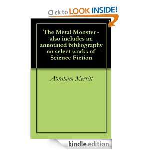 The Metal Monster   also includes an annotated bibliography on select 