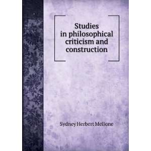   criticism and construction Sydney Herbert Mellone Books