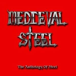    The Anthology Of Steel (Limited Edition) MEDIEVAL STEEL Music