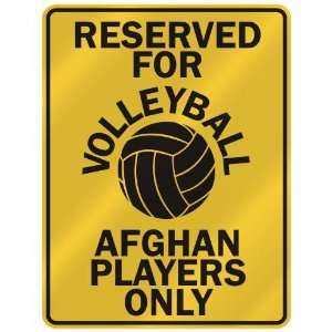 RESERVED FOR  V OLLEYBALL AFGHAN PLAYERS ONLY  PARKING SIGN COUNTRY 