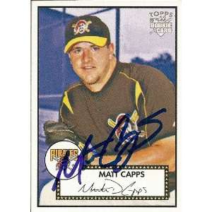  Matt Capps Signed Pittsburgh Pirates 2006 Topps 52 Card 