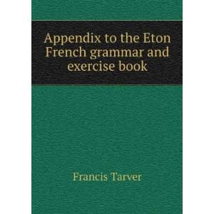  Appendix to the Eton French grammar and exercise book 