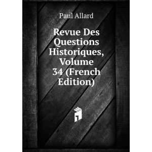  Revue Des Questions Historiques, Volume 34 (French Edition 