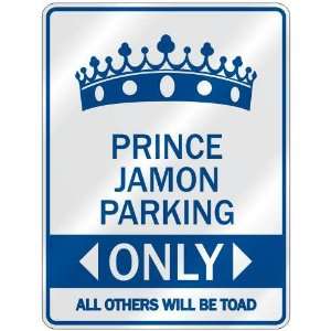   PRINCE JAMON PARKING ONLY  PARKING SIGN NAME