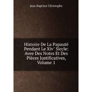  Histoire De La PapautÃ« Pendant Le Xiv Siccle Avee Des 