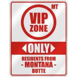  VIP ZONE  ONLY RESIDENTS FROM BUTTE  PARKING SIGN USA 