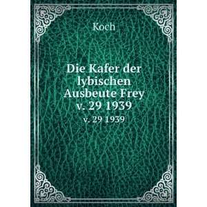  Die Kafer der lybischen Ausbeute Frey. v. 29 1939 Koch 