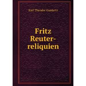 Fritz Reuter reliquien Karl Theodor Gaedertz Books