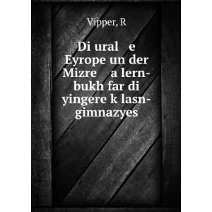    bukh far di yingere kÌ£lasn gimnazyes R Vipper  Books