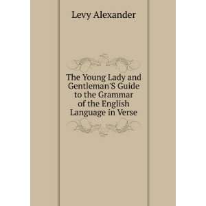  The Young Lady and GentlemanS Guide to the Grammar of the 
