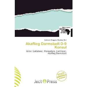  Akaflieg Darmstadt D 9 Konsul (9786200968999) Carleton 