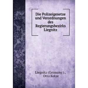   des Regierungsbezirks Liegnitz Otto Kotze Liegnitz (Germany ). Books