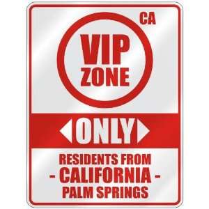  VIP ZONE  ONLY RESIDENTS FROM PALM SPRINGS  PARKING SIGN 