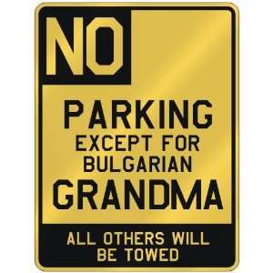   PARKING EXCEPT FOR BULGARIAN GRANDMA  PARKING SIGN COUNTRY BULGARIA