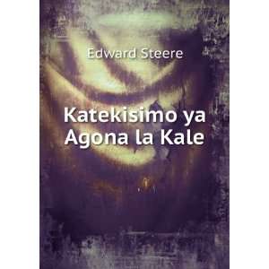  Katekisimo ya Agona la Kale Edward Steere Books