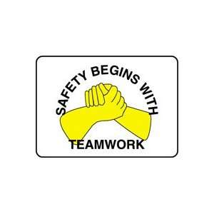  SAFETY BEGINS WITH TEAMWORK (W/GRAPHIC) 10 x 14 Adhesive 
