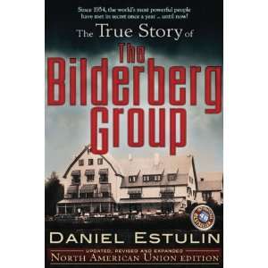  The True Story of the Bilderberg Group [Paperback] Daniel 