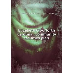 com Elizabeth City, North Carolina  community facilities plan North 
