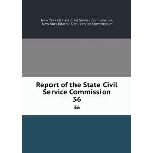   Commission. 36 New York (State), Civil Service Commission New York