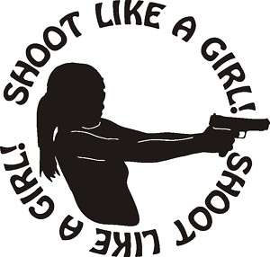 SHOOT LIKE A GIRL PISTOL Circle decal target skeet hunt  