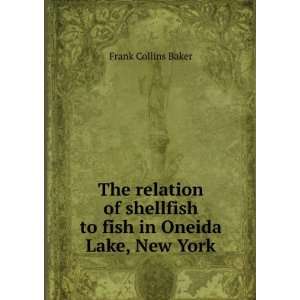   shellfish to fish in Oneida Lake, New York Frank Collins Baker Books