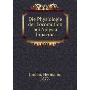 Die Physiologie der Locomotion bei Aplysia limacina (German Edition)