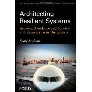  Architecting Resilient Systems Accident Avoidance and 