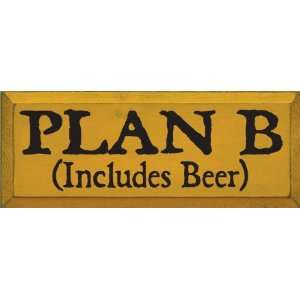  Plan B (Includes Beer) Wooden Sign