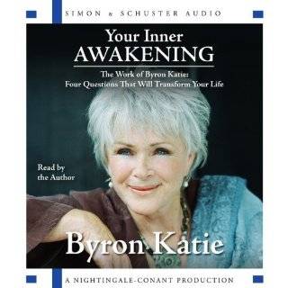   Questions That Will Transform Your Life by Byron Katie (Feb 13, 2007