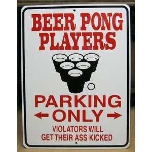  Beer Pong Players Parking Only Aluminum Sign 6yr. Vinyl College 