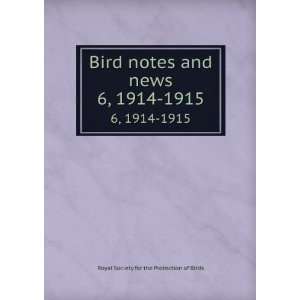   news. 6, 1914 1915 Royal Society for the Protection of Birds Books