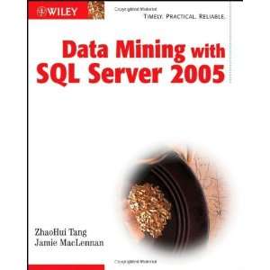  Data Mining with SQL Server 2005 [Paperback] ZhaoHui Tang 
