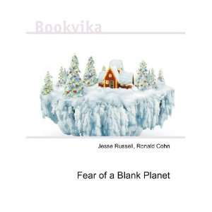  Fear of a Blank Planet Ronald Cohn Jesse Russell Books