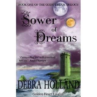   of Dreams (The Gods Dream Trilogy) by Debra Holland (Jul 29, 2011