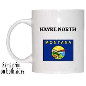    US State Flag   HAVRE NORTH, Montana (MT) Mug 