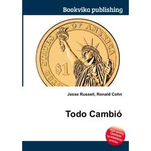  Todo CambiÃ³ Ronald Cohn Jesse Russell Books