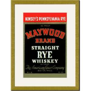   Matted Print 17x23, Maywood Brand Straight Rye Whiskey